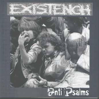 Existench : Anti Psalms